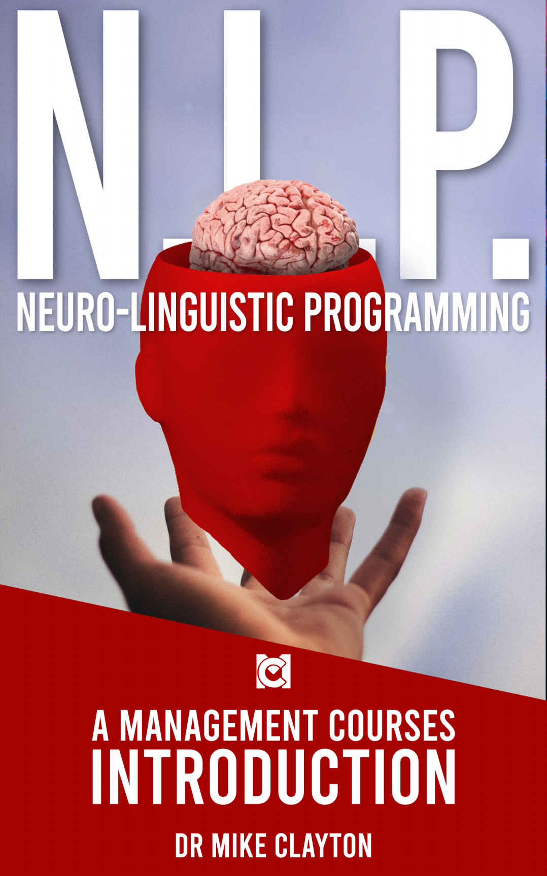 Nlp Neurolinguistic Programming Clayton Mike