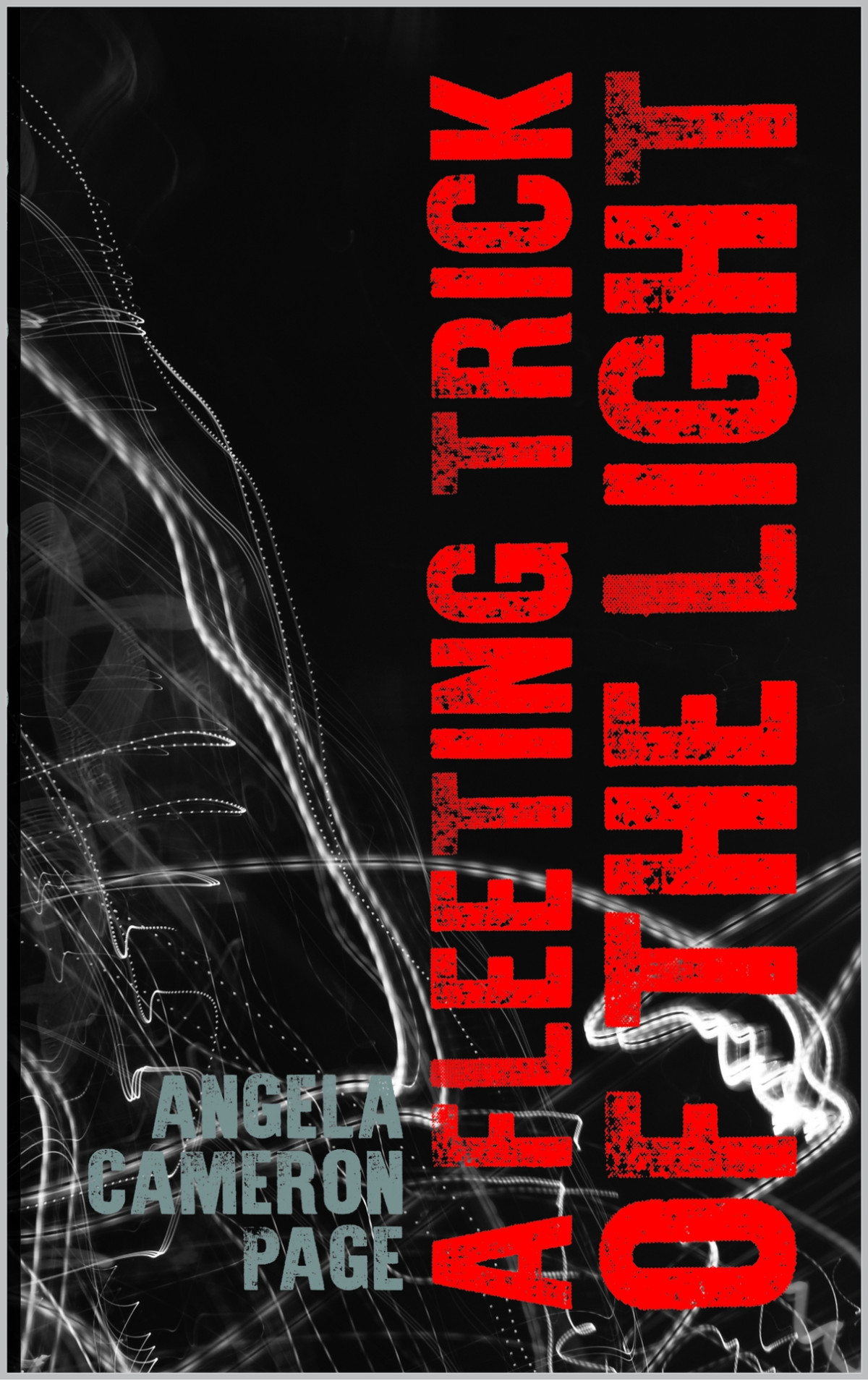 A Fleeting Trick Of The Light The Medium Trilogy Book 1 Angela Cameron Page