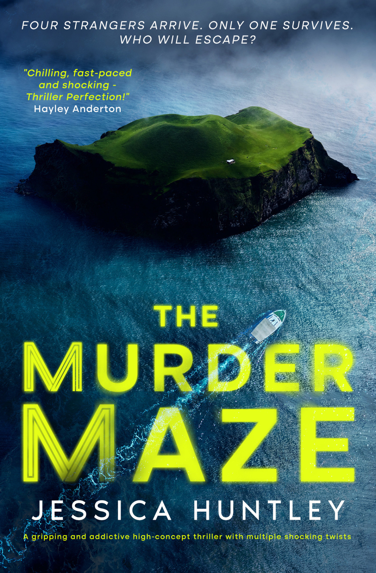 The Murder Maze A Gripping And Addictive Highconcept Thriller With Multiple Shocking Twists Jessica Huntley