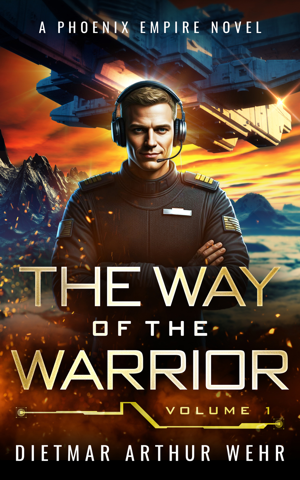 The Way Of The Warrior Vol 1 A Phoenix Empire Novel Dietmar Wehr