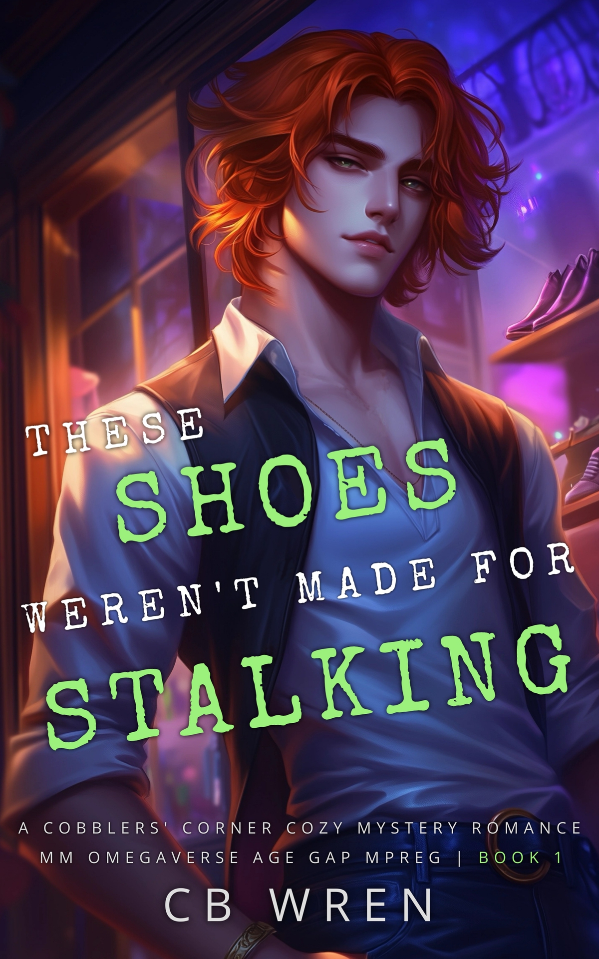 These Shoes Werent Made For Stalking A Mm Nonshifter Omegaverse Mpreg Cozy Mystery Age Gap Romance Novella Cb Wren