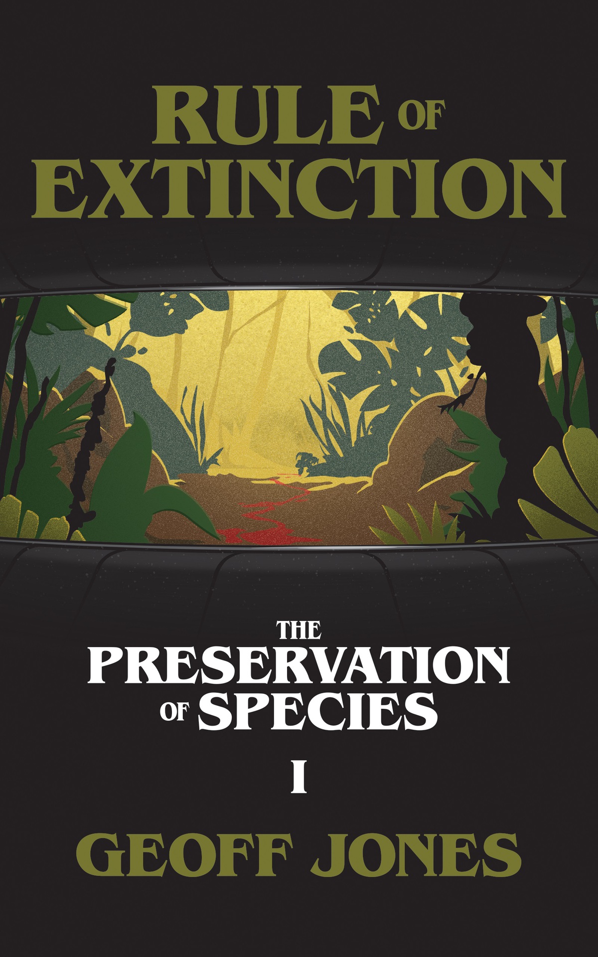 Rule Of Extinction The Preservation Of Species Book 1 Geoff Jones