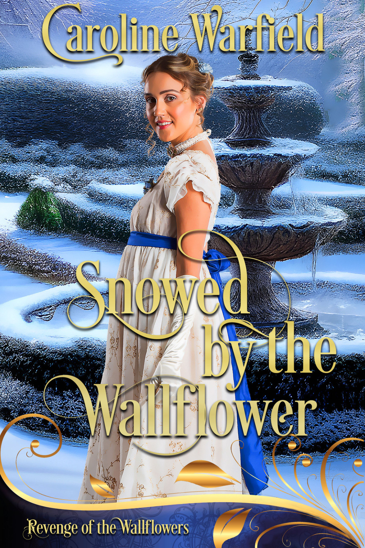 Snowed By The Wallflower Revenge Of The Wallflowers Caroline Warfield Wallflowers Revenge