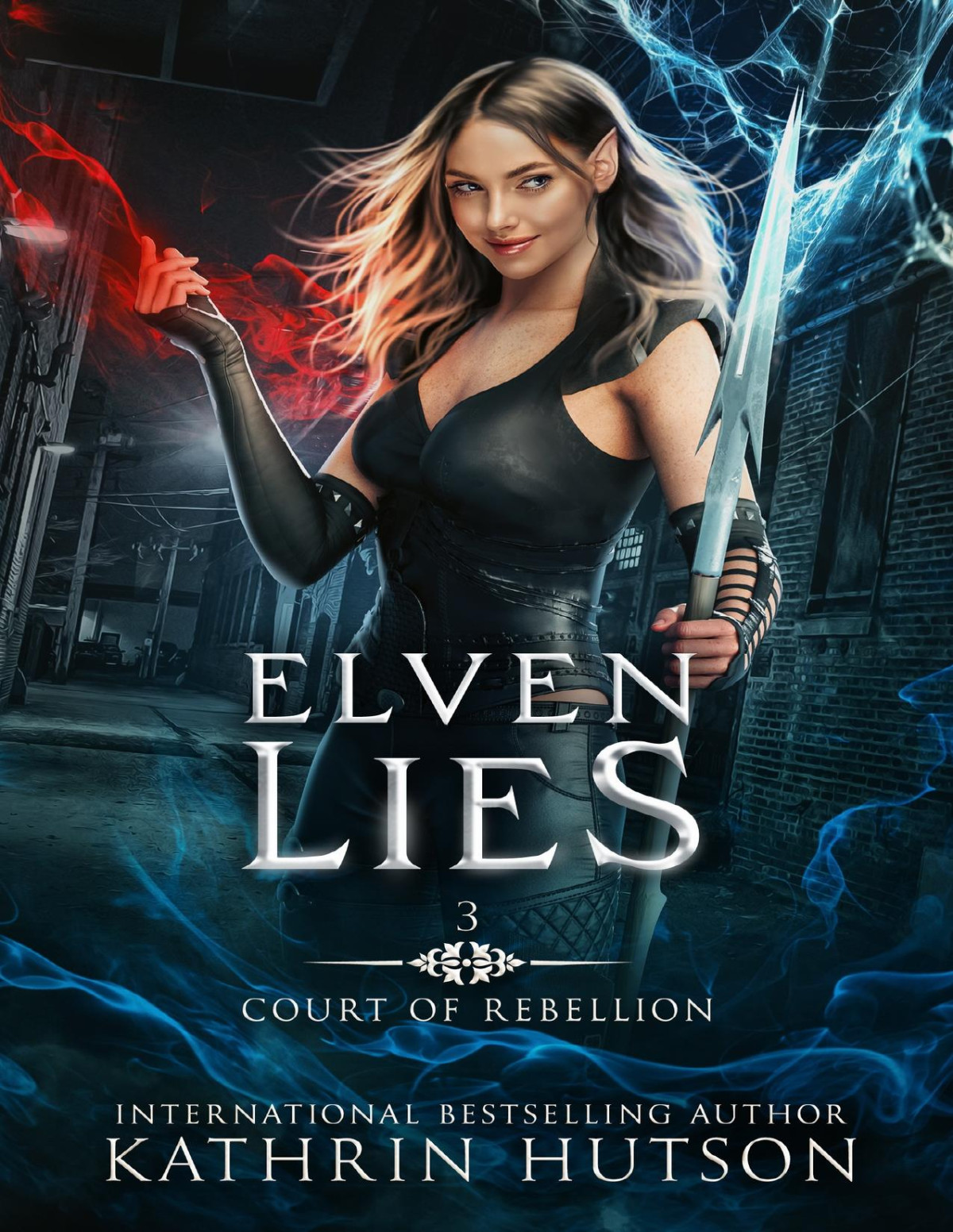 Elven Lies Court Of Rebellion Book 3 Kathrin Hutson