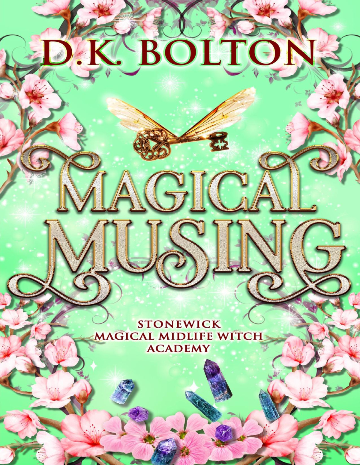 Magical Musing Stonewick Magical Midlife Witch Academy Book 2 Dk Bolton