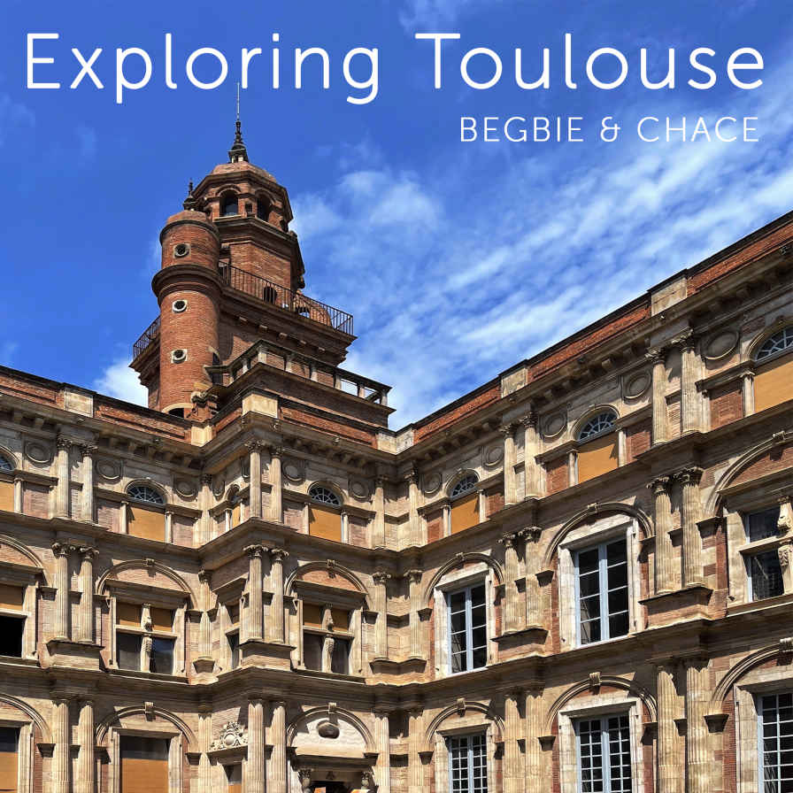Exploring Toulouse Chace Calum Begbie Julia