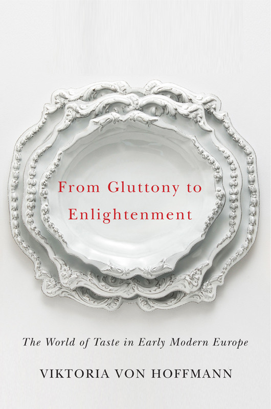 From Gluttony To Enlightenment Viktoria Von Hoffmann