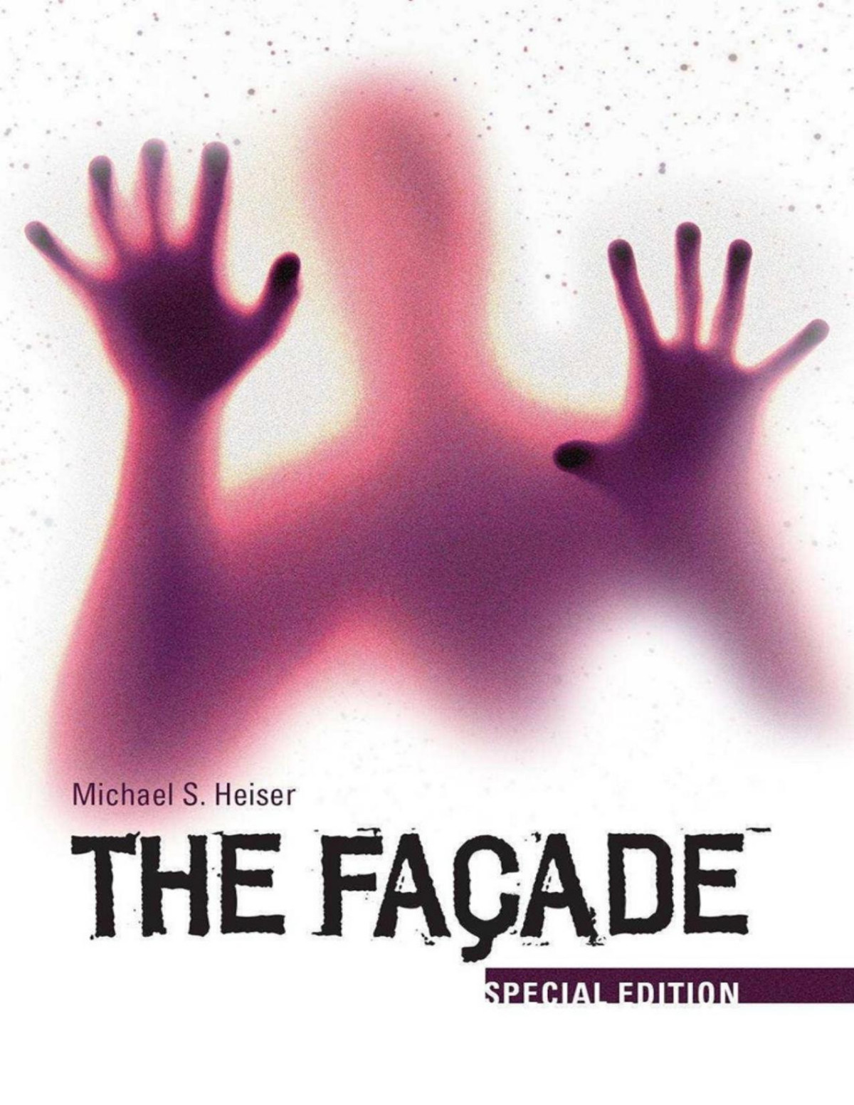 The Facade Special Edition Michael S Heiser
