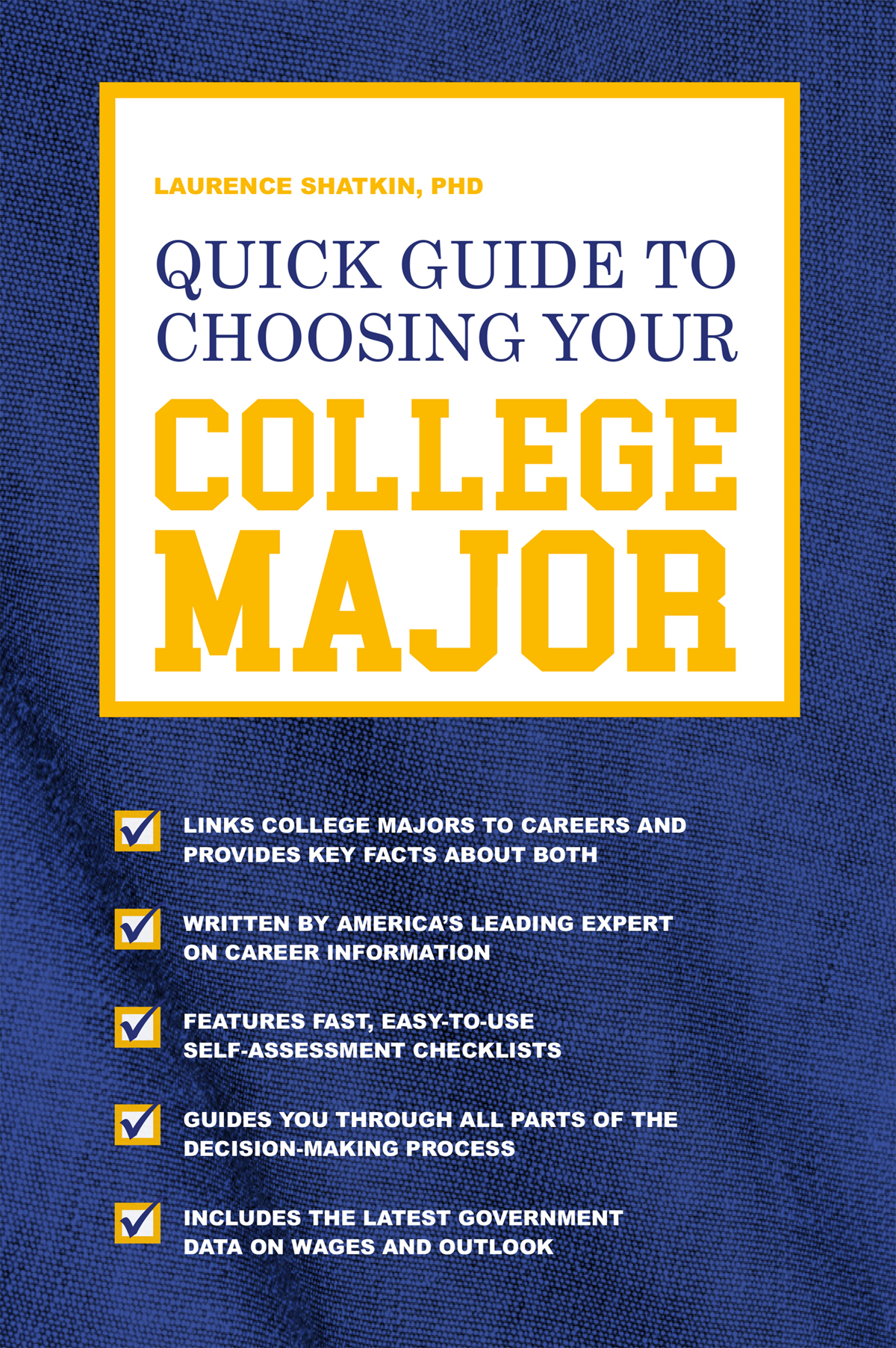 Quick Guide To Choosing Your College Major Laurence Shatkin