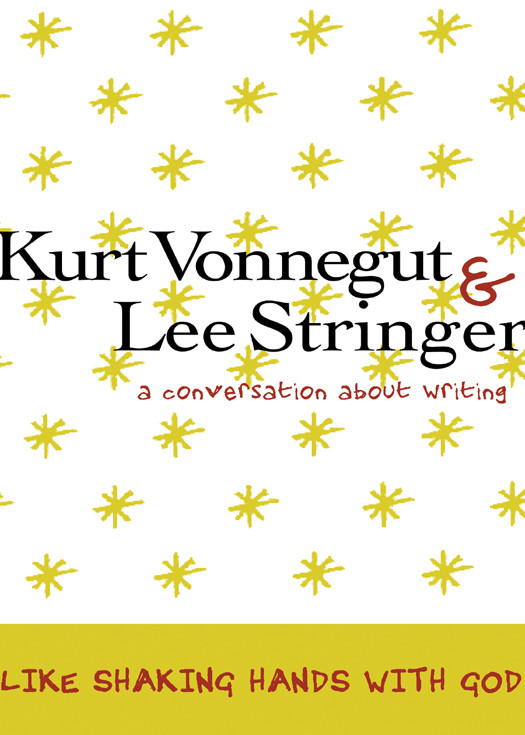 Like Shaking Hands With God Kurt Vonnegut