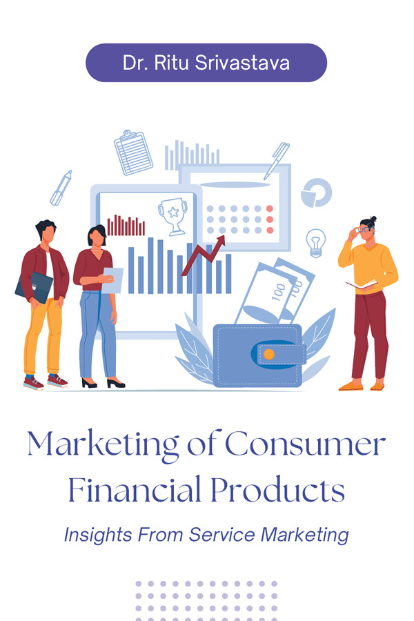 Marketing Of Consumer Financial Products Ritu Srivastava