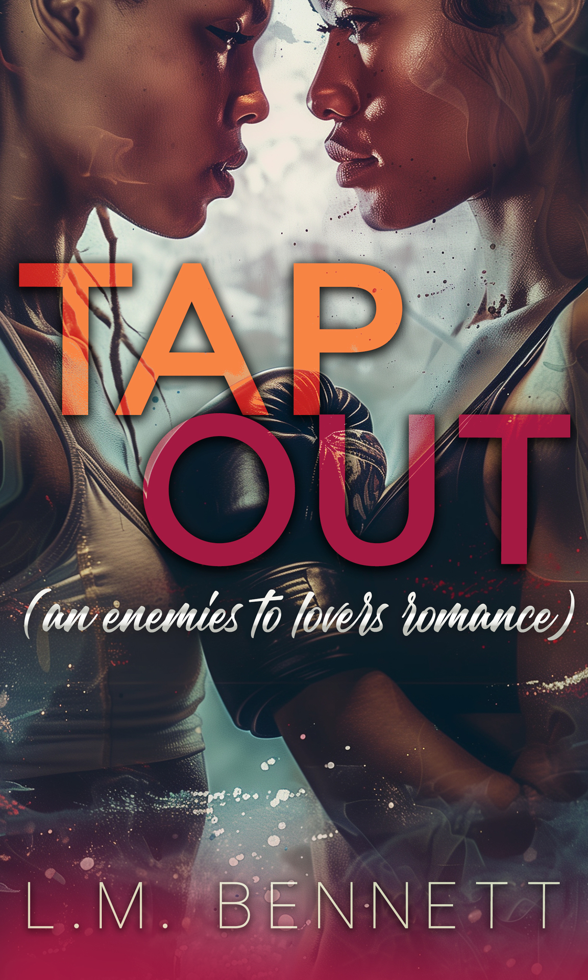 Tap Out An Enemiestolovers Romance Competing Desires Lm Bennett