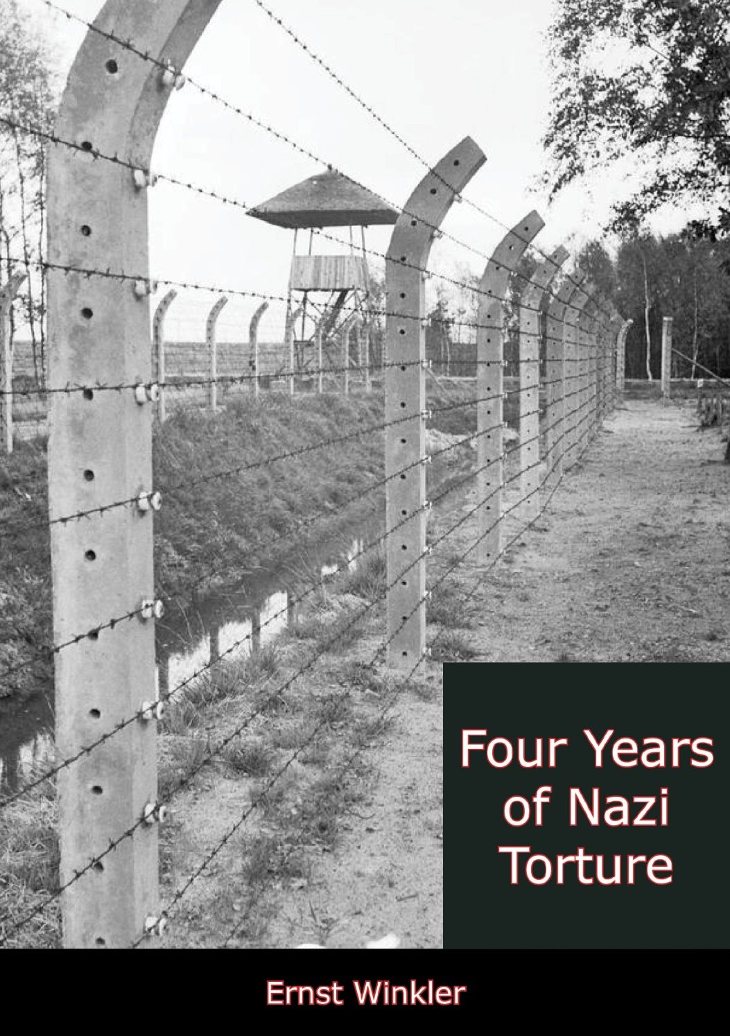 Four Years Of Nazi Torture Ernst Winkler