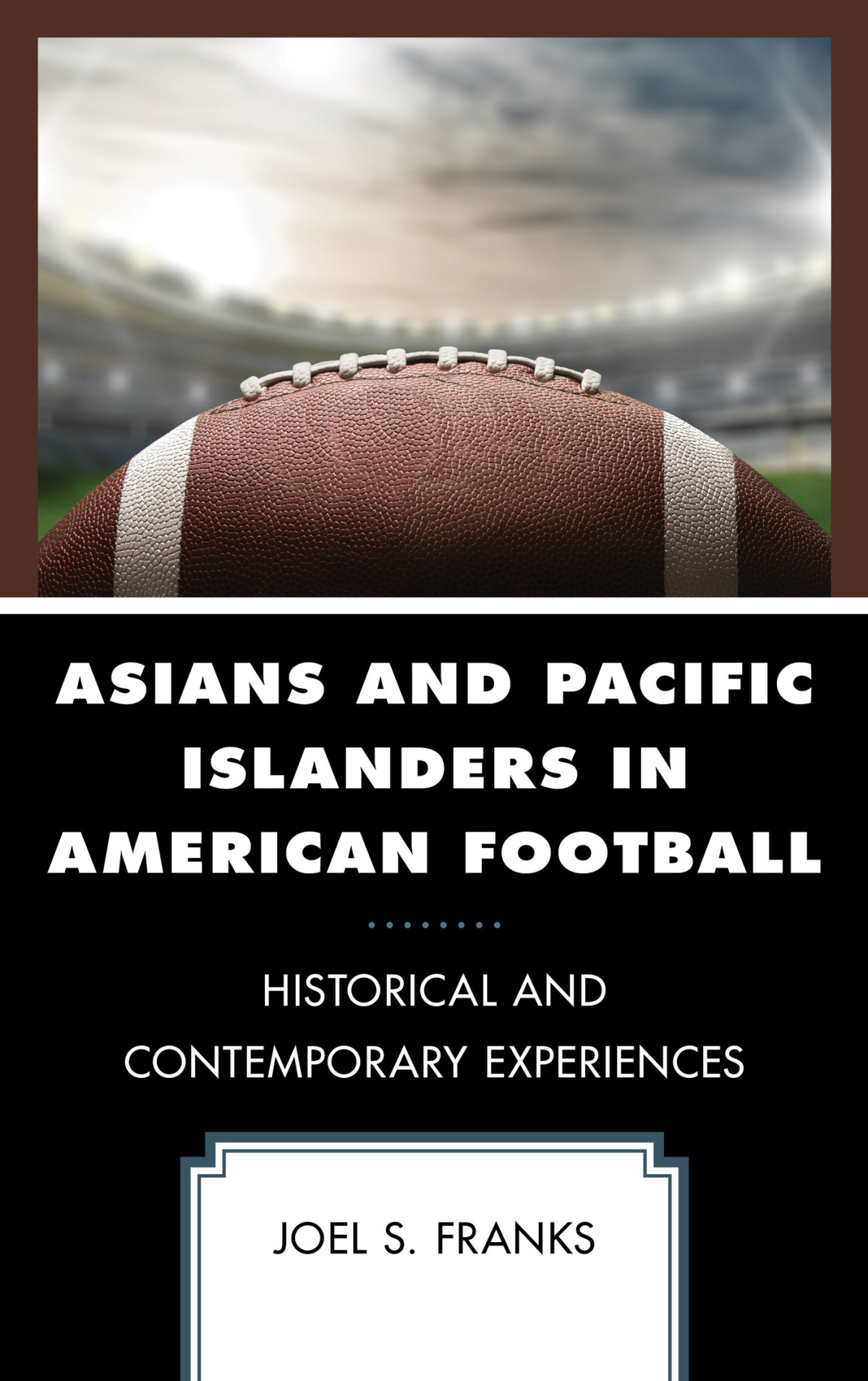 Asians And Pacific Islanders In American Football Franks Joel S
