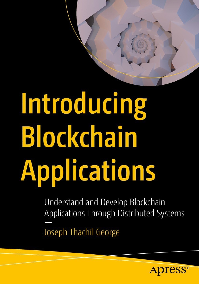 Introducing Blockchain Applications Joseph Thachil George