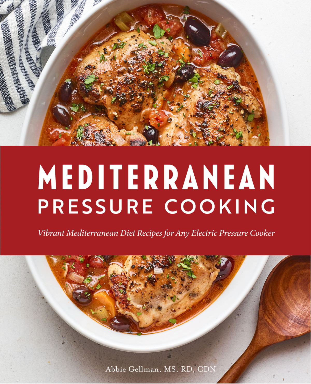 Mediterranean Pressure Cooking Vibrant Mediterranean Diet Recipes For Any Electric Pressure Cooker Chef Abbie Gellman Ms Rd Cdn