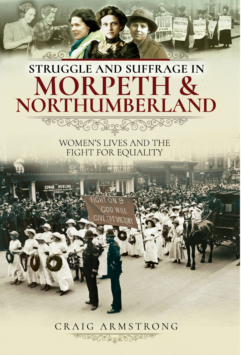 Struggle And Suffrage In Morpeth Northumberland Craig Armstrong