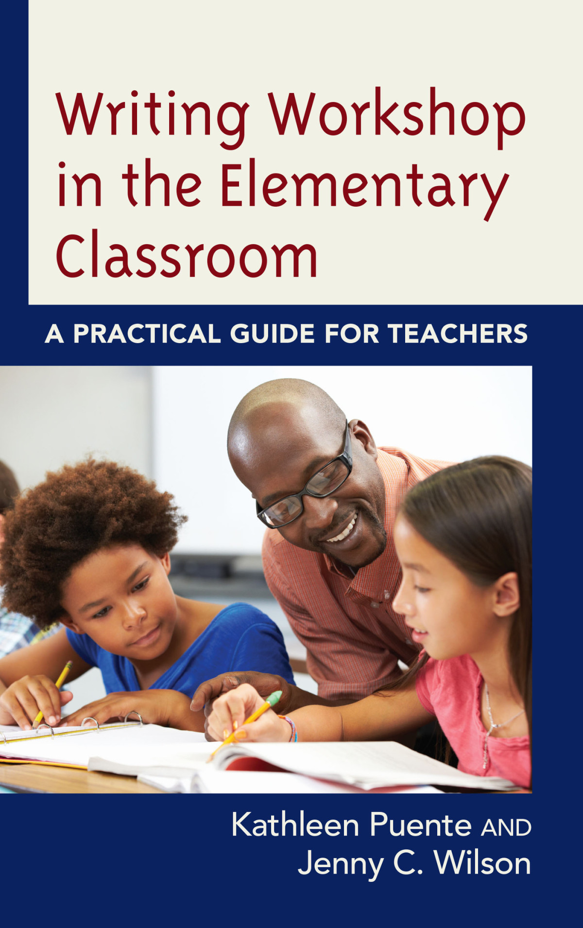 Writing Workshop In The Elementary Classroom Kathleen Puente