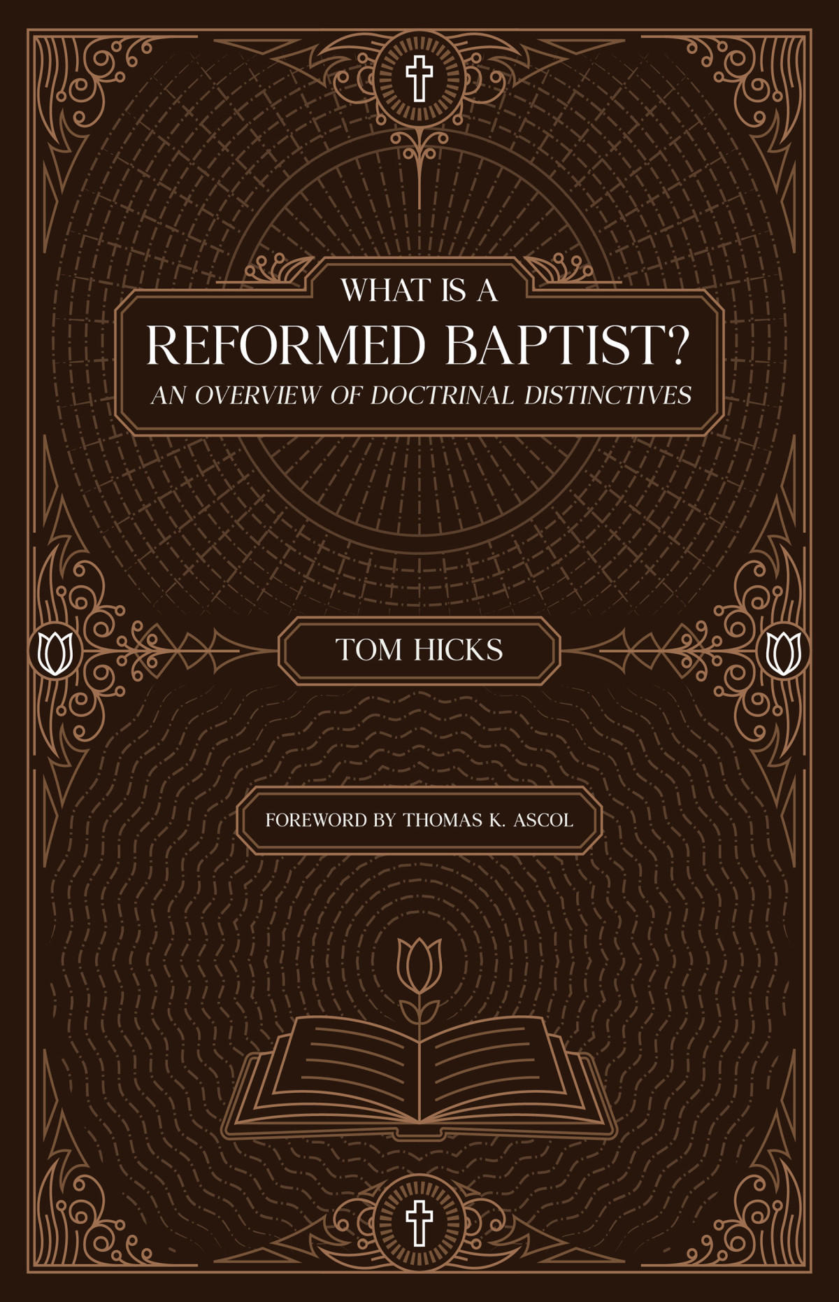 What Is A Reformed Baptist Tom Hicks