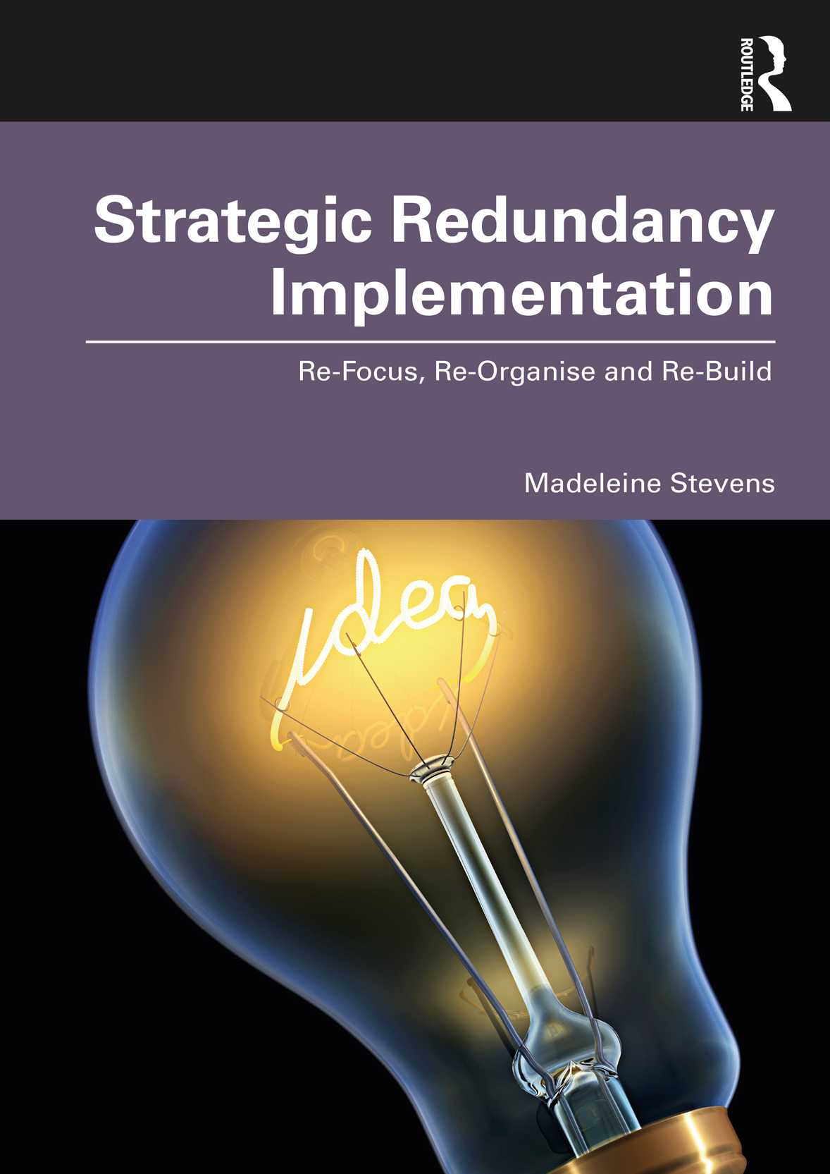 Strategic Redundancy Implementation Refocus Reorganise And Rebuild For True Epub Madeleine Stevens