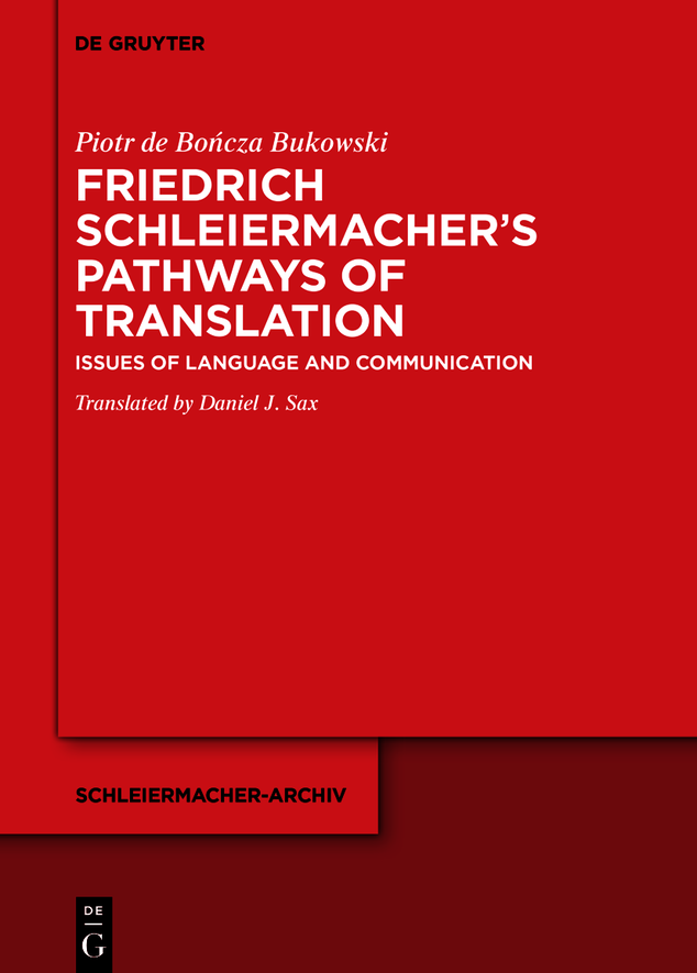 Friedrich Schleiermachers Pathways Of Translation Piotr Bukowski