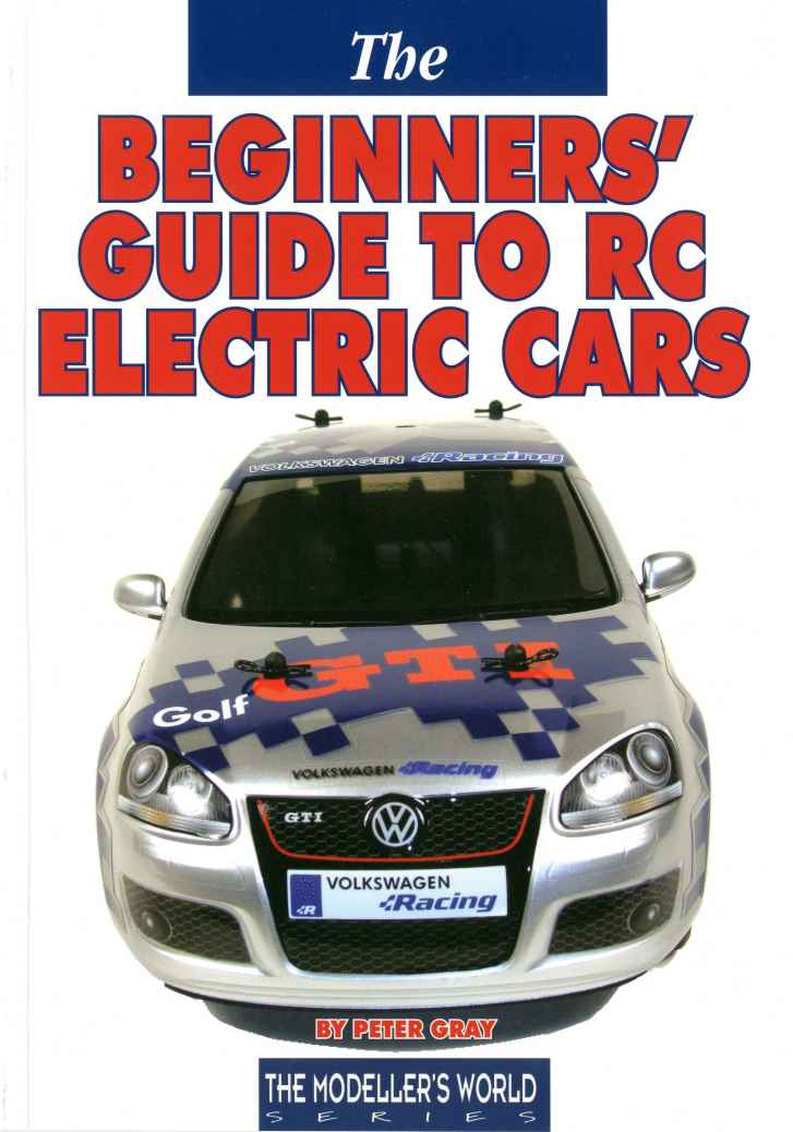 The Beginners Guide To Rc Electric Cars Peter Gray