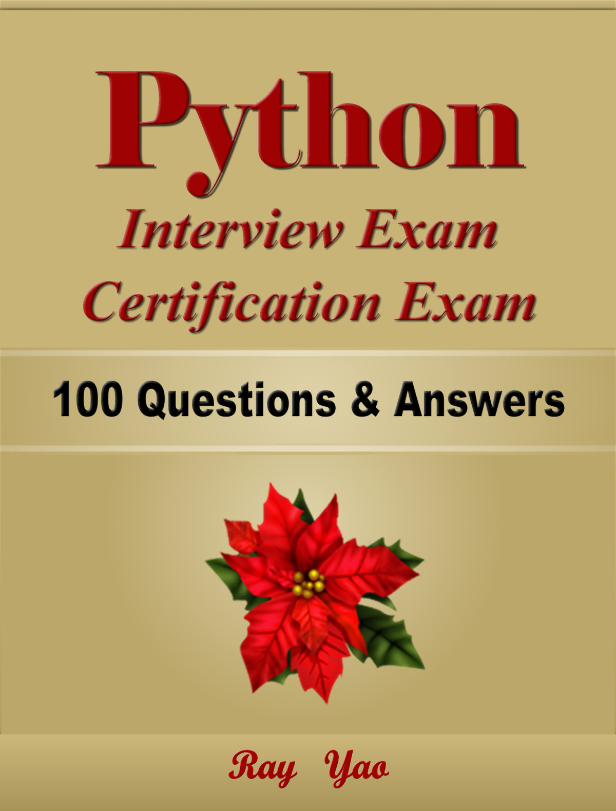 Python Interview Exam Certification Exam 100 Questions Answers Ray Yao