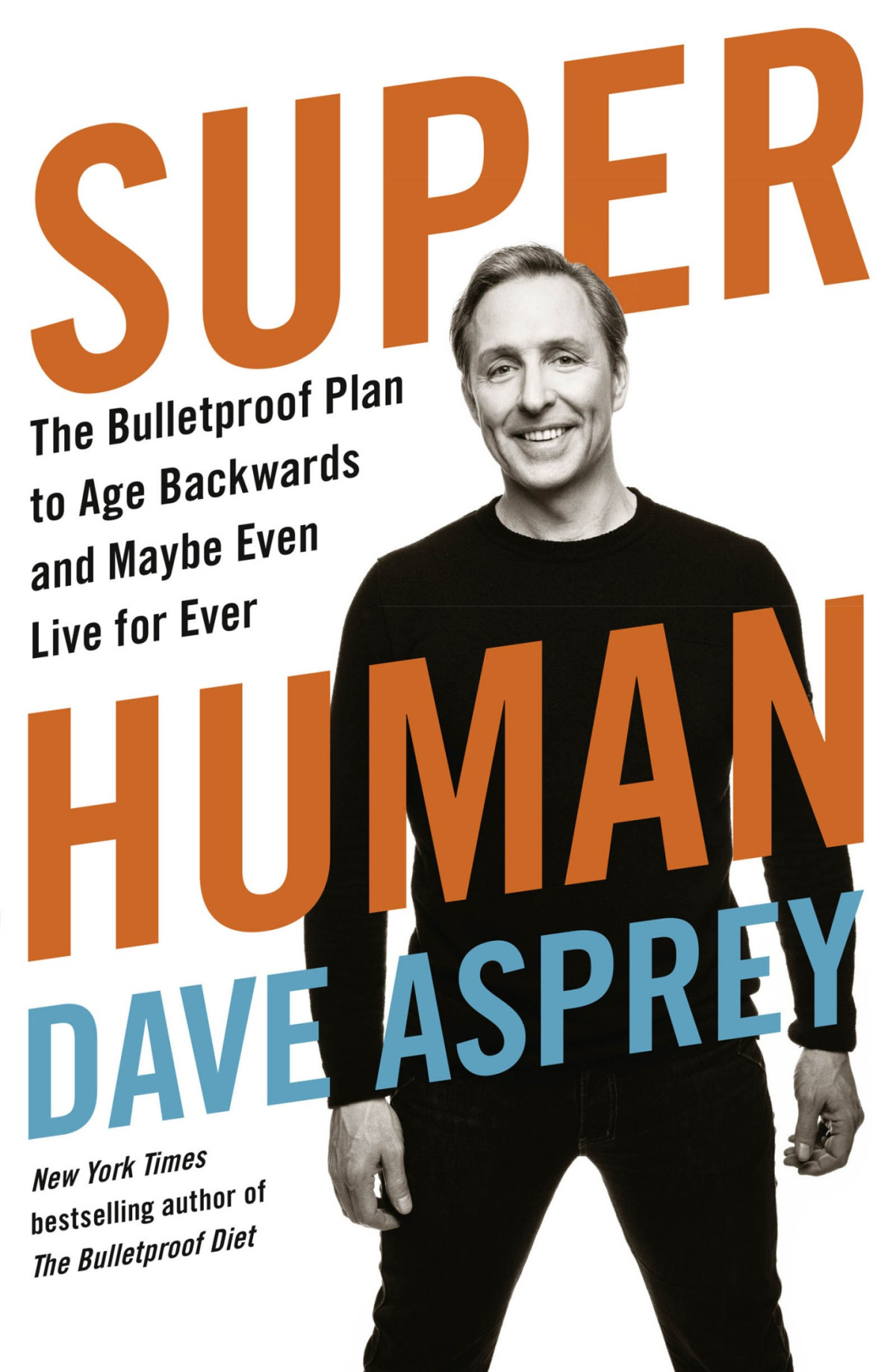 Super Human Dave Asprey