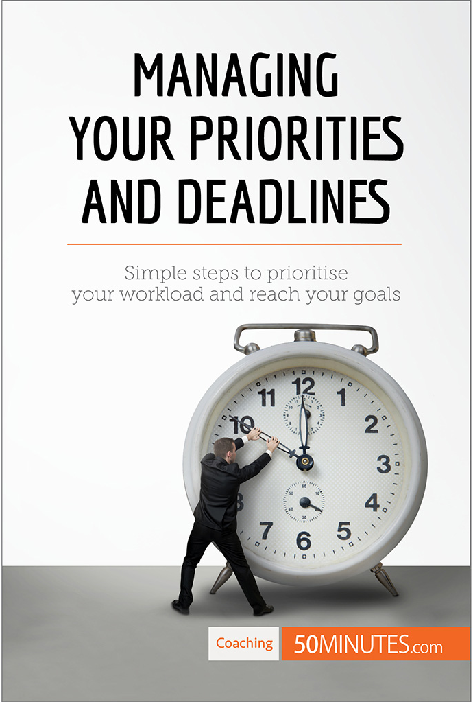 Managing Your Priorities And Deadlines 50minutes