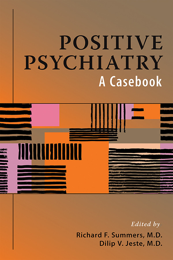 Positive Psychiatry Summers Richard Fjeste Dilip V