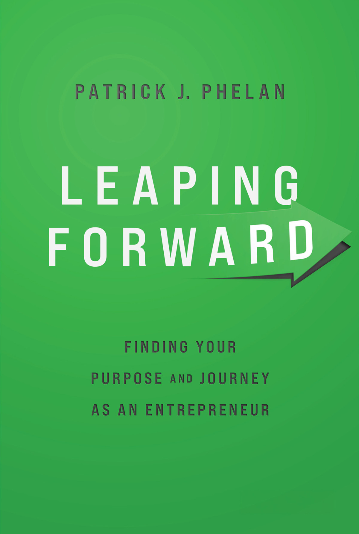 Leaping Forward J Phelan Patrick