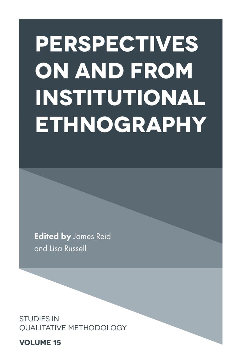 Perspectives On And From Institutional Ethnography James Reid