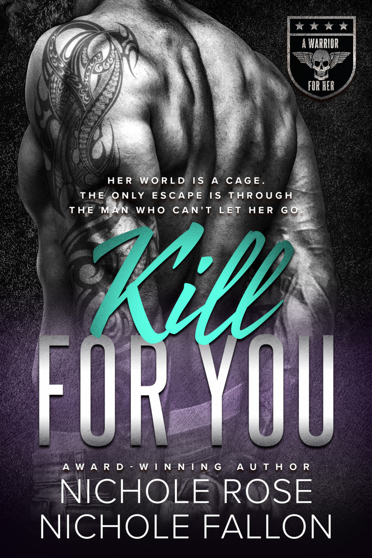 Kill For You Warrior For Her Book 2 Nichole Rose Nichole Fallon