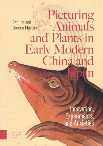 Picturing Animals And Plants In Early Modern China And Japan Fan Lin