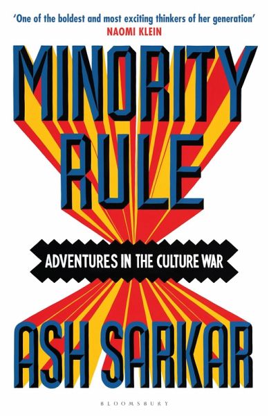 Minority Rule Adventures In The Culture War Ash Sarkar