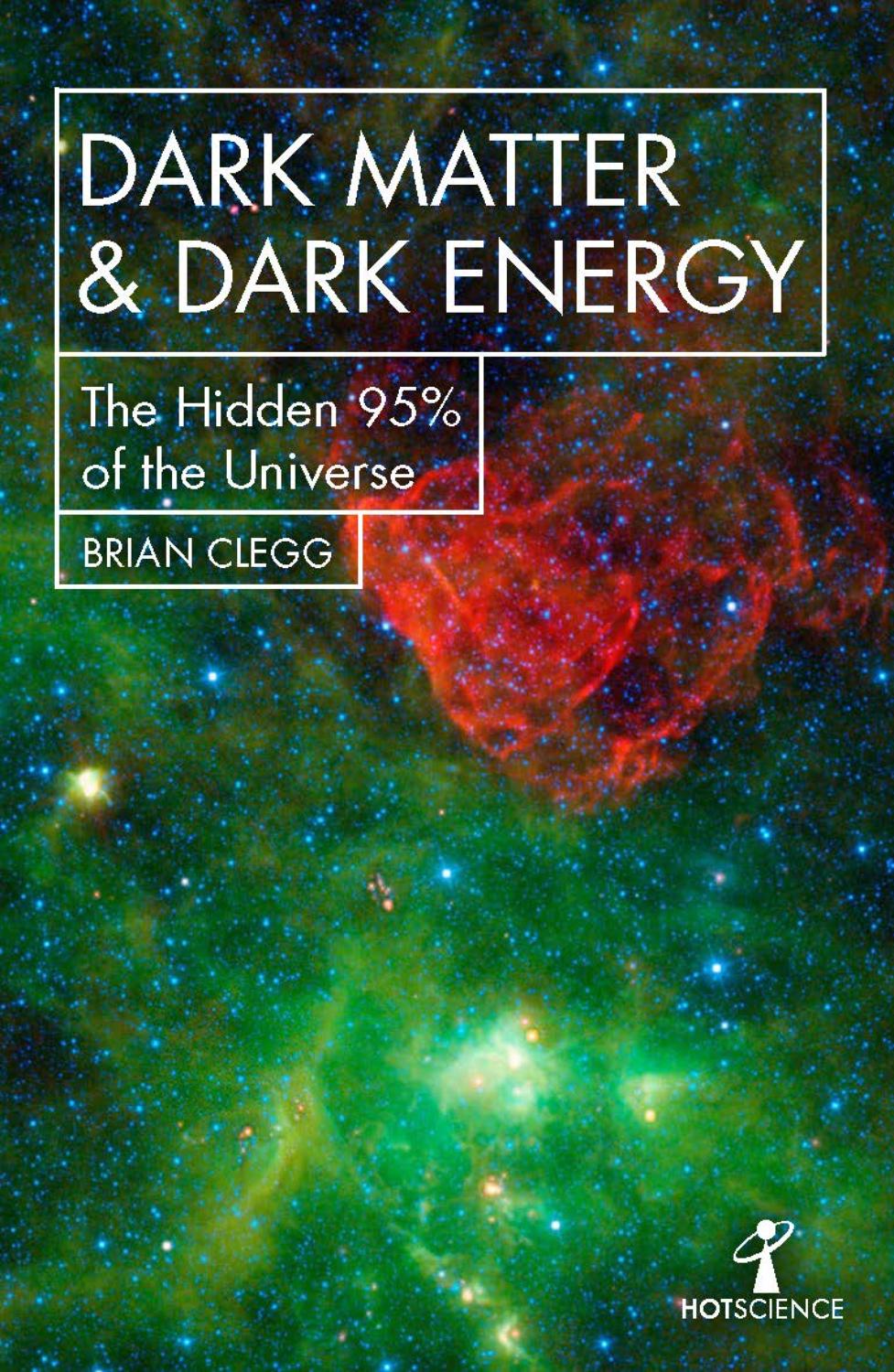 Dark Matter And Dark Energy Brian Clegg