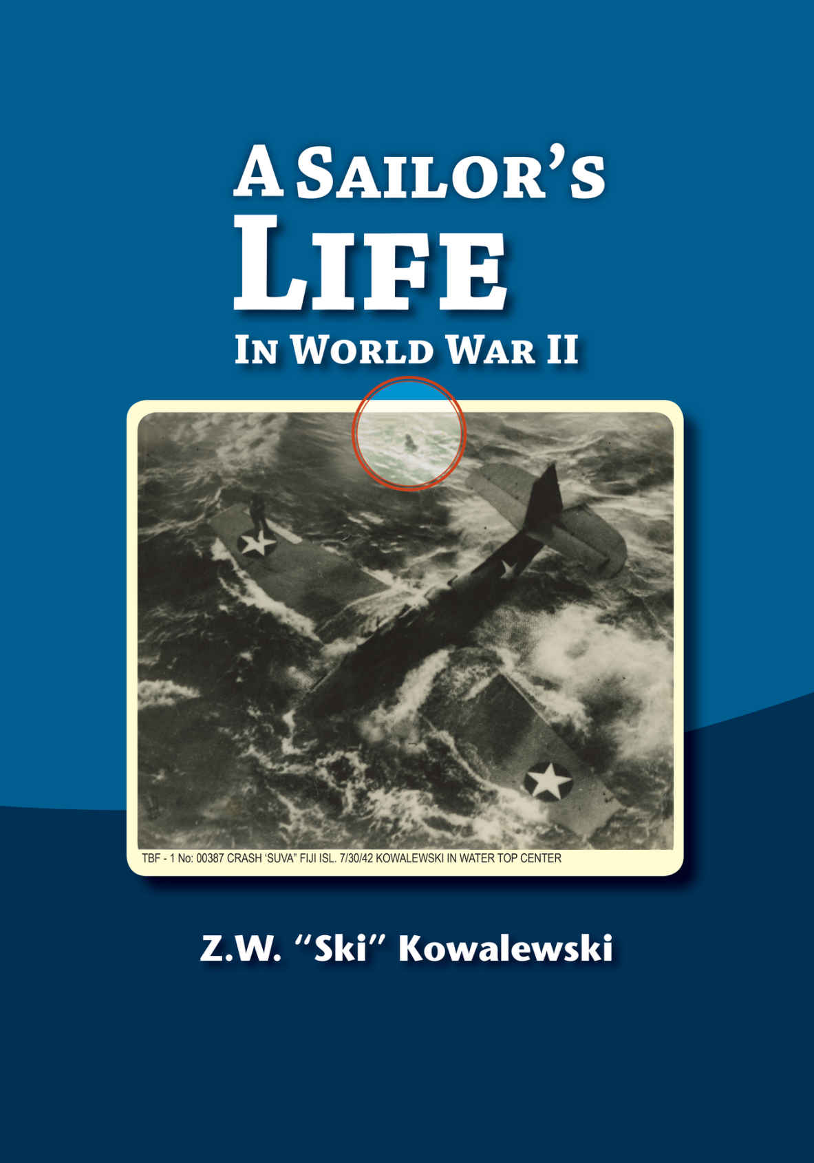 A Sailors Life In World War Ii Zw Ski Kowalewski