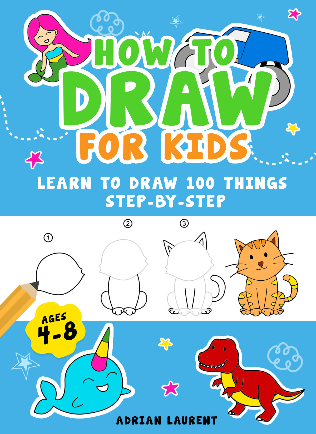 How To Draw For Kids Ages 48 Epub Laurent Adrian