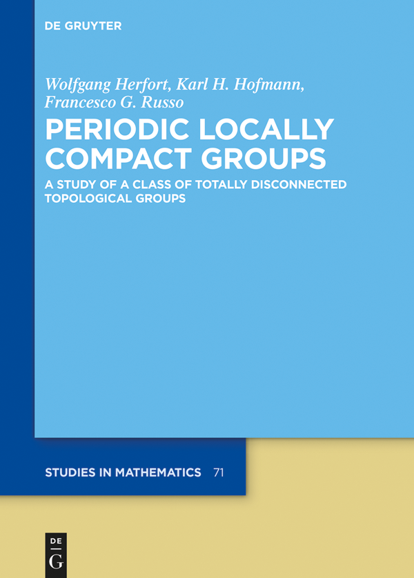 Periodic Locally Compact Groups Wolfgang Herfort Karl H Hofmann