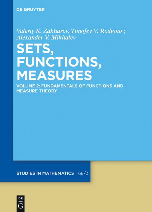 Sets Functions Measures Valeriy K Zakharov Timofey V Rodionova And Alexander V Mikhalev
