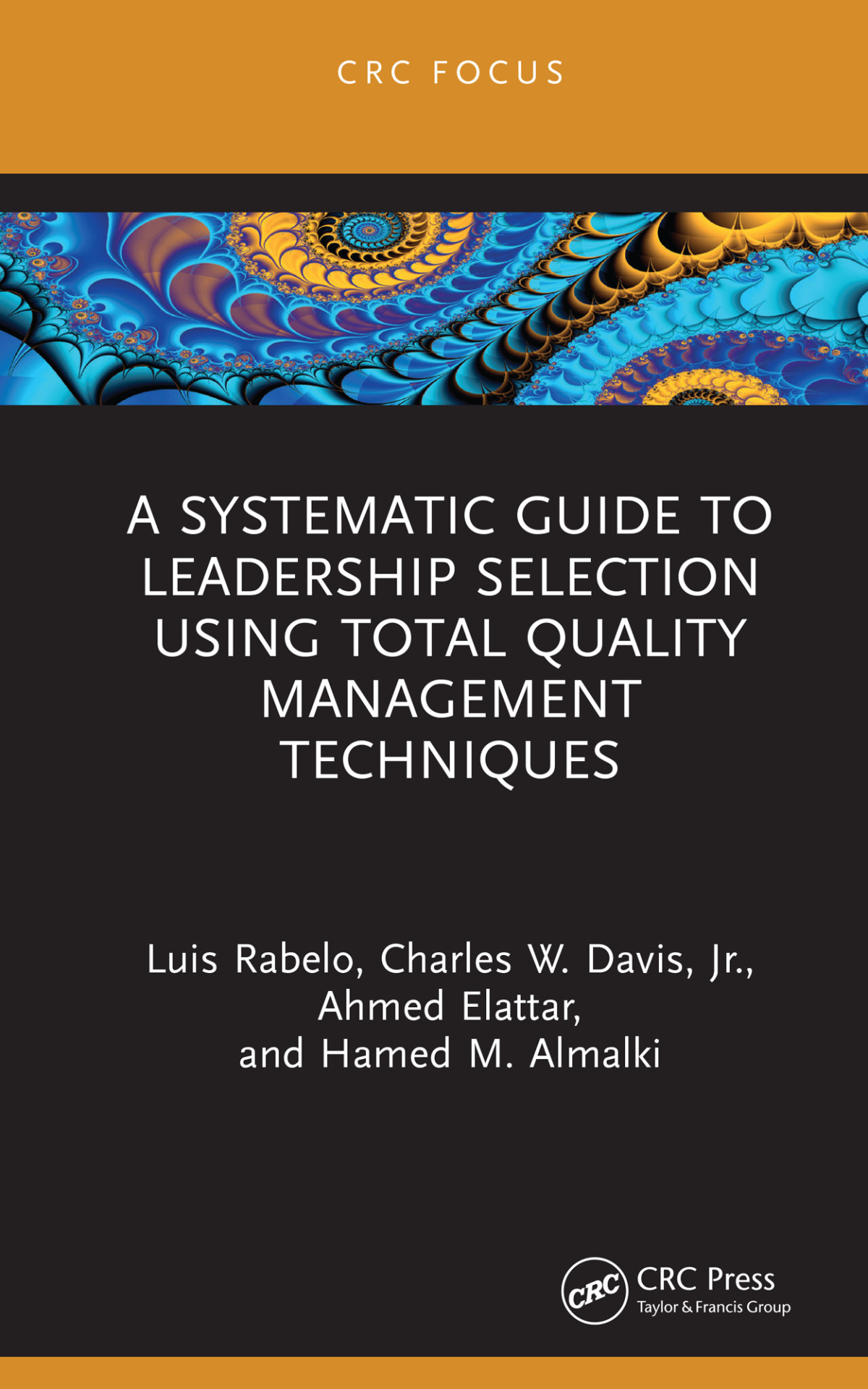 A Systematic Guide To Leadership Selection Using Total Quality Management Techniques For True Epub Luis Rabelo