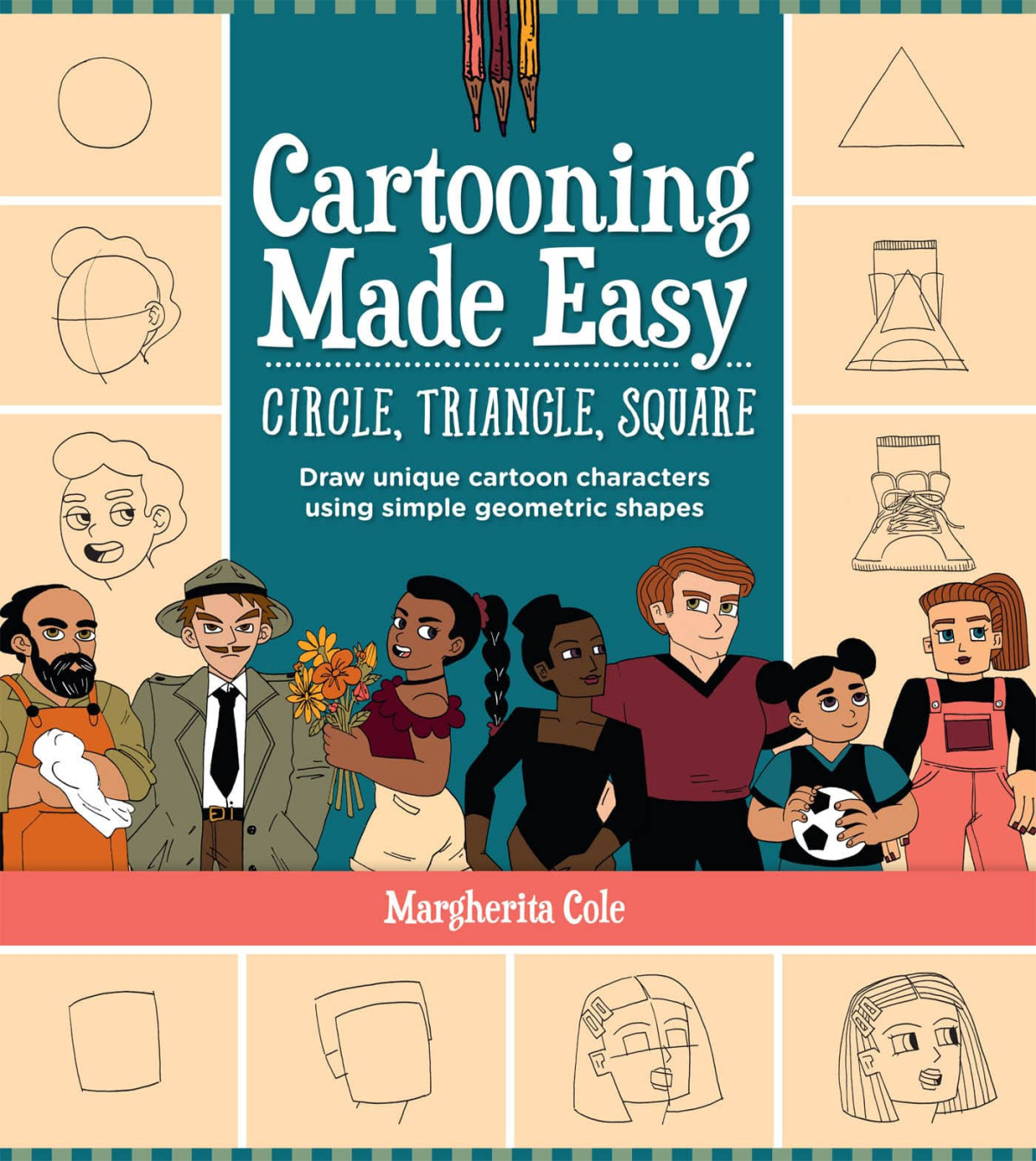 Cartooning Made Easy Circle Triangle Square Margherita Cole