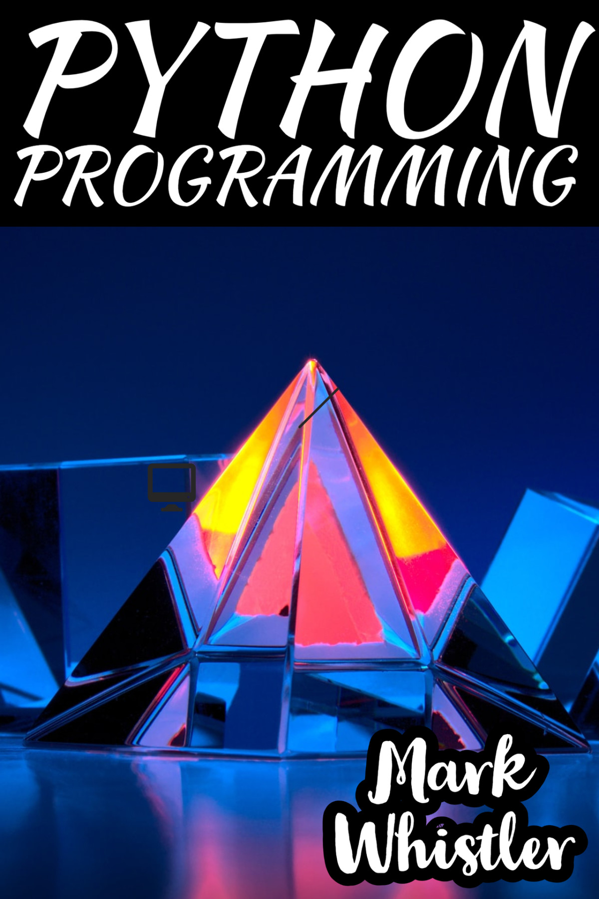 Python Programming A Complete Overview To Master The Art Of Data Science From Scratch Using Python For Business Mark Whistler