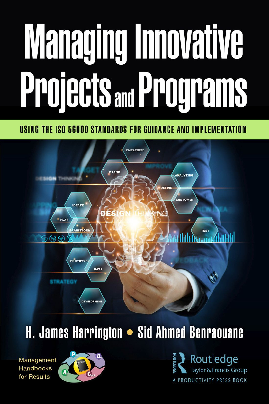 Managing Innovative Projects And Programs H James Harrington Sid Ahmed Benraouane