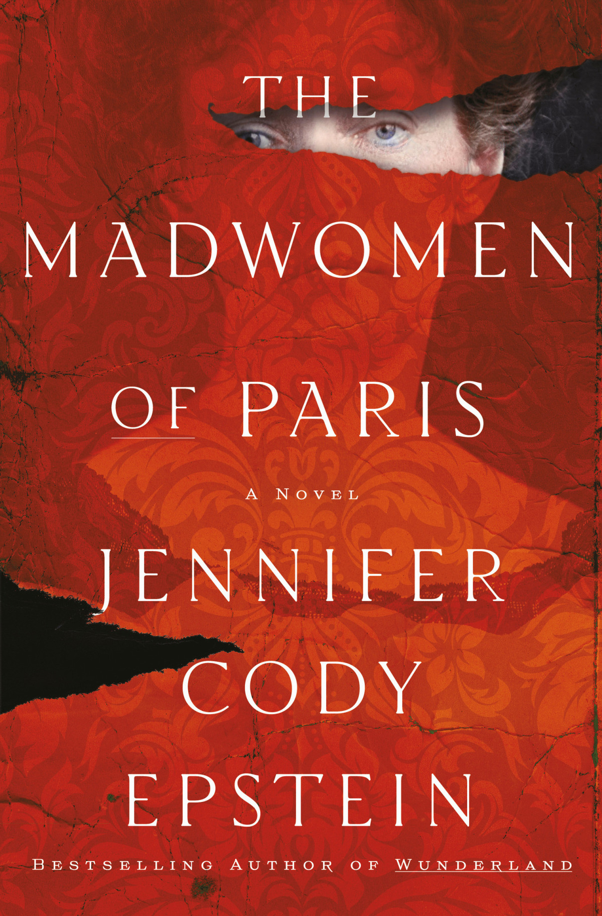 The Madwomen Of Paris A Novel Jennifer Cody Epstein