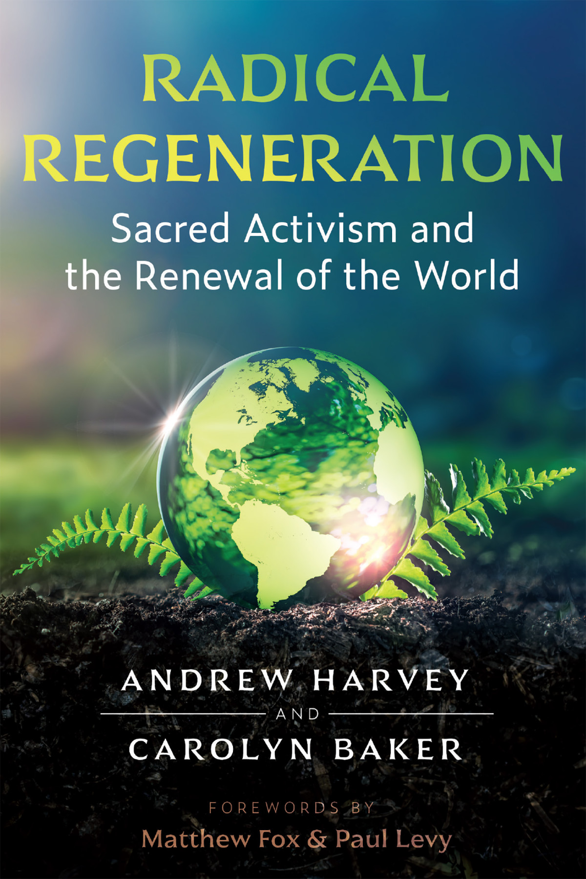 Radical Regeneration Harvey Andrewbaker Carolynfox Matthewlevy