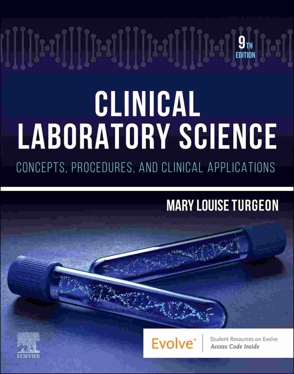 Clinical Laboratory Science Concepts Procedures And Clinical Applications 9th Edition Mary Louise Turgeon