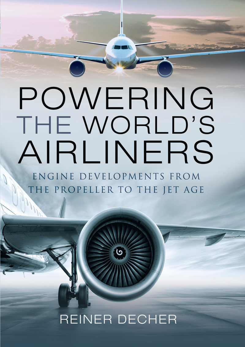 Powering The Worlds Airliners Reiner Decher