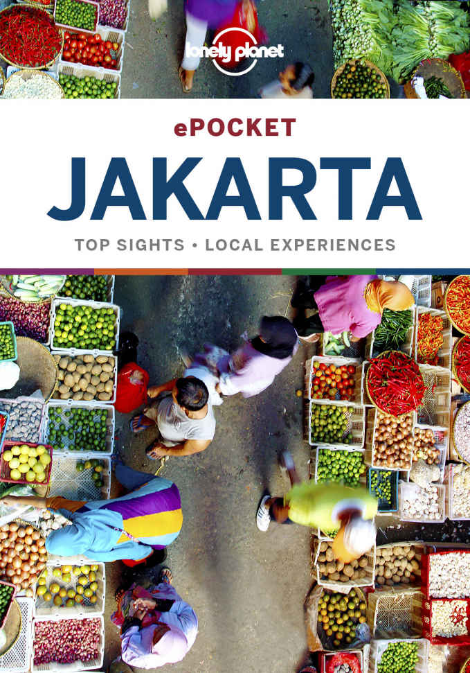 Lonely Planet Pocket Jakarta Travel Guide Lonely Planet Jade Bremner Stuart Butler Simon Richmond