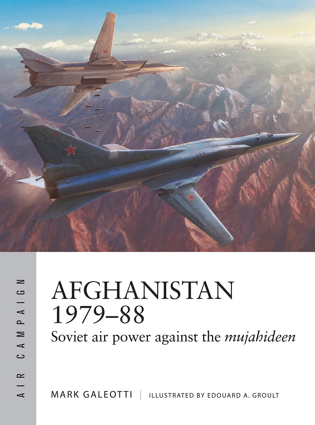 Afghanistan 197988 Galeotti Markgroult Edouard A Edouard A Groult